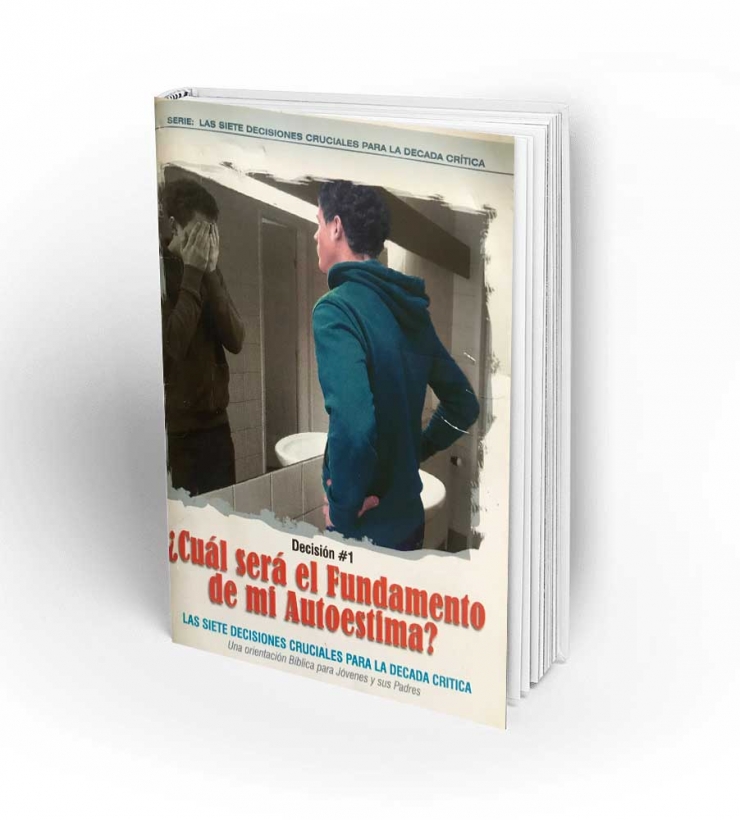 Decisión #1: ¿Cual será el fundamento de mi Autoestima?