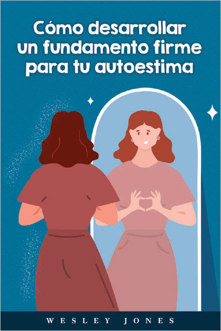 Como desarollar un fundamento firme para tu autoestima - Image 2